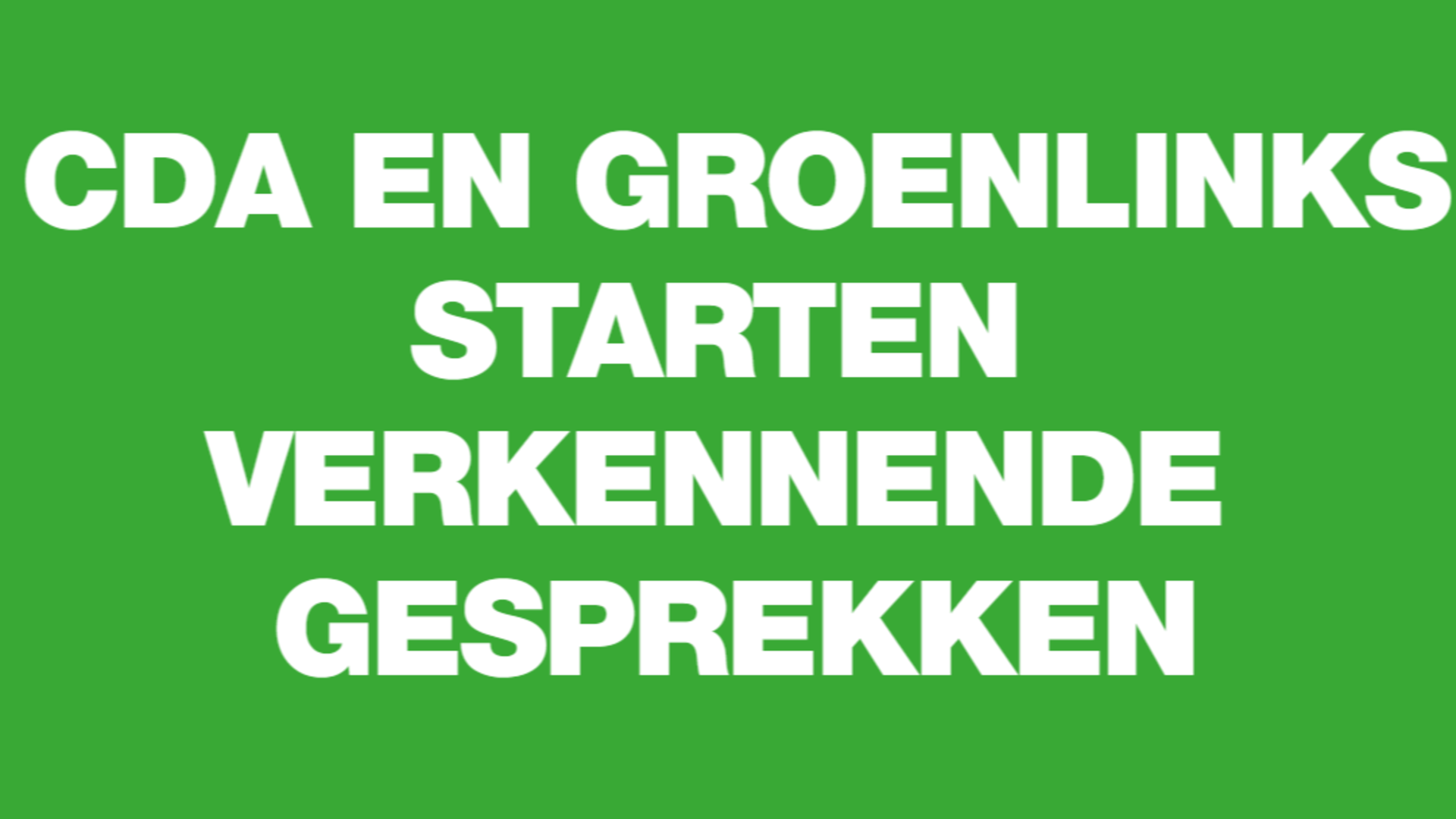 CDA en GroenLinks starten verkennende gesprekken